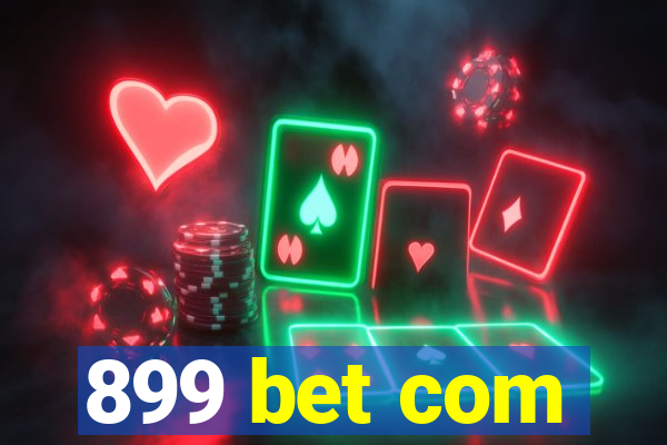 899 bet com